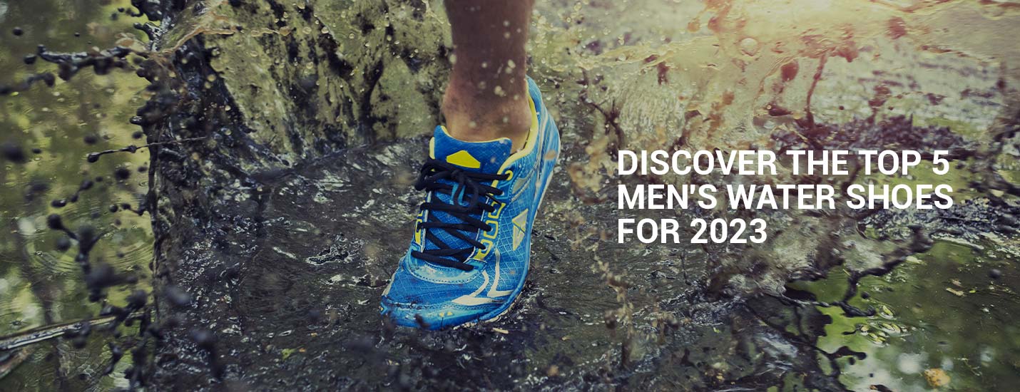 Discover Top 5 Men’s Water Shoes For 2023