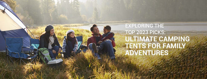 Exploring The Top 2023 Picks- Ultimate Camping Tents For Family Tents