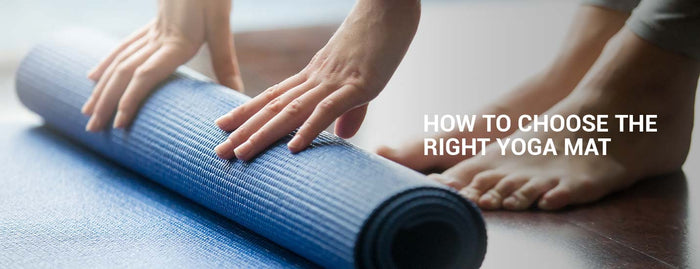 How To Choose The Right Yoga Mat