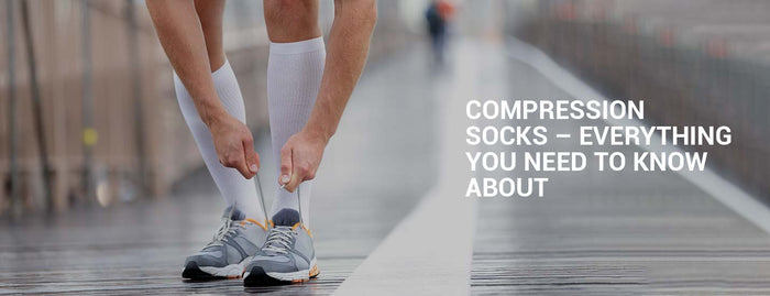 Compression Socks- Everything You Need To Know About
