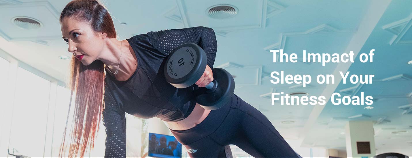 The Impact of Sleep on Your Fitness Goals
