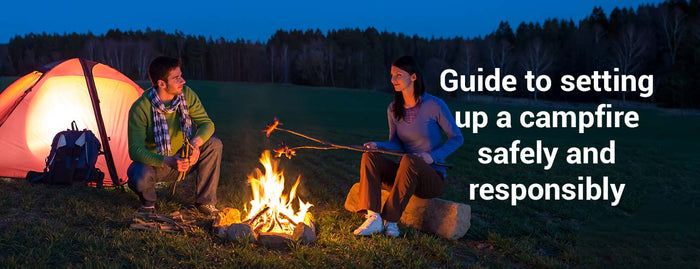 Guide to Setting Up a Campfire Safely and Responsibly