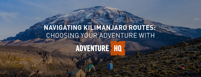 Navigating Kilimanjaro Routes: Choosing Your Adventure with Adventure HQ