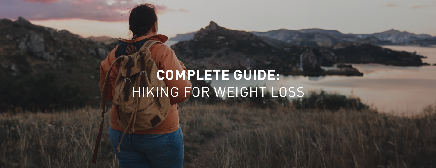 Complete Guide: Hiking For Weight Loss