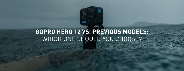 GoPro Hero 12 vs. Previous Models: Which One Should You Choose?