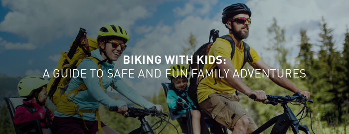 Biking with Kids: A Guide to Safe and Fun Family Adventures