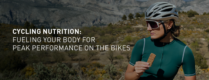 Cycling Nutrition: Fueling Your Body for Peak Performance on the Bikes